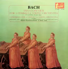 J. S. Bach - Bach, 2 Concerti For 3 Cembali - 1 Concerto For 4 Cembali