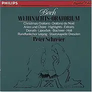 Johann Sebastian Bach - Peter Schreier , Staatskapelle Dresden , Rundfunkchor Leipzig , Helen Donat - Weihnachts-Oratorium Highlights