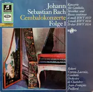 Bach - Cembalokonzerte Folge 1,Konzerte Für Cembalo,Streicher Und Basso Continuo D-moll Bwv 1052,f-moll Bw