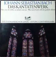 Johann Sebastian Bach , Thomanerchor , Günther Ramin - Das Kantatenwerk - BWV 73, BWV 111