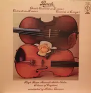 Bach - Double Concerto In D Minor, Concerto In A Minor, Concerto In E Major