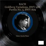 Bach, Glenn Gould - Goldberg Variations, BWV 988 • Partita No. 5, BWV 829