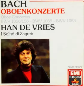 J. S. Bach - Oboe Concertos / Oboenkonzerte - BWV 1056/156 - BWV 1055 - BWV 1053