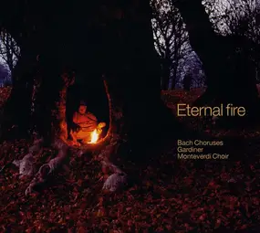 J. S. Bach - Eternal Fire (Bach Choruses)