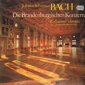 J. S. Bach - Die Brandenburgischen Konzerte