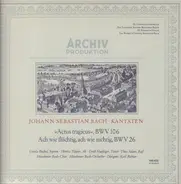Johann Sebastian Bach - Ursula Buckel , Hertha Töpper , Ernst Haefliger , Theo Adam , Münchener Bac - »Actus Tragicus«, BWV 106 / Ach Wie Flüchtig, Ach Wie Nichtig, BWV 26