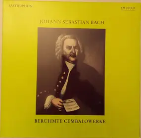 J. S. Bach - Berühmte Cembalowerke