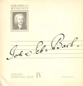 J. S. Bach - Johann Sebastian Bach IV