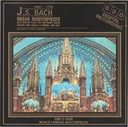 Johann Sebastian Bach - Organ Masterpieces