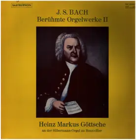 J. S. Bach - Berühmte Orgelwerke II
