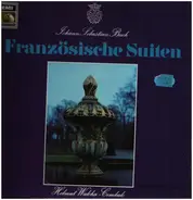Johann Sebastian Bach - Franzöische Suiten; Helmut Walcha, Cembalo