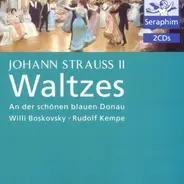 Johann Strauss Jr. - Willi Boskovsky • Rudolf Kempe - Waltzes — An die schonen blauen danau