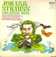 Johann Strauss Jr. - Arthur Fiedler / The Boston Pops Orchestra , Fritz Reiner / The Chicago Sympho - Johann Strauss' Greatest Hits