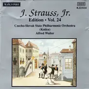Johann Strauss Jr. - Slovak State Philharmonic Orchestra, Košice , Alfred Walter - Edition • Vol. 24