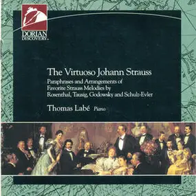 Johann Strauss II - The Virtuoso Johann Strauss