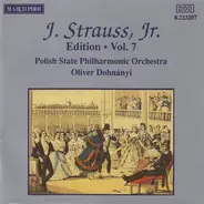Johann Strauss Jr. , Polish State Philharmonic Orchestra , Oliver Dohnanyi - Edition · Vol. 7