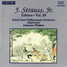 Johann Strauss II - J. Strauss, Jr.:  Edition • Vol. 10