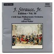 Johann Strauss Jr. , Slovak State Philharmonic Orchestra, Košice , Alfred Walter - Edition · Vol. 16