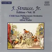 Johann Strauss Jr. , Slovak State Philharmonic Orchestra, Košice - Edition · Vol. 11