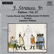 Johann Strauss Jr. , Slovak State Philharmonic Orchestra, Košice , Johannes Wildner - J. Strauss, Jr:  Edition • Vol. 23