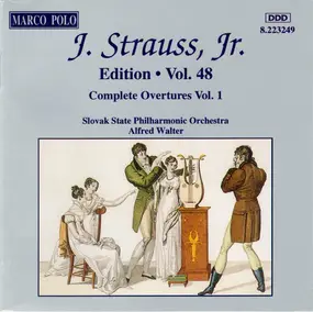 Johann Strauss II - J. Strauss, Jr.:  Edition • Vol. 48 (Complete Overtures Vol. 1)
