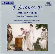 Johann Strauss Jr. , Slovak State Philharmonic Orchestra , Alfred Walter - J. Strauss, Jr.:  Edition • Vol. 49 (Complete Overtures Vol. 2)