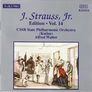 Johann Strauss Jr. , Slovak State Philharmonic Orchestra, Košice , Alfred Walter - J. Strauss, Jr.:  Edition • Vol. 14
