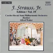 Johann Strauss Jr. , Slovak State Philharmonic Orchestra, Košice , Alfred Walter - J. Strauss, Jr.:  Edition • Vol. 19