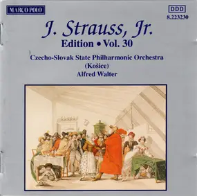 Johann Strauss II - J. Strauss, Jr.:  Edition • Vol. 30