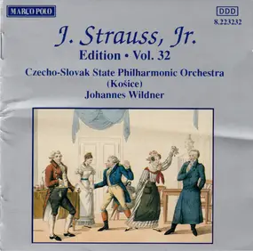 Johann Strauss II - J. Strauss, Jr.:  Edition • Vol. 32