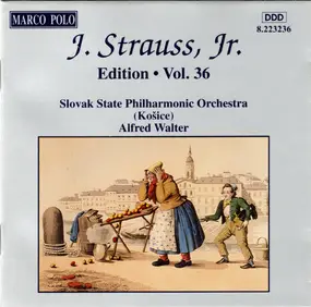 Johann Strauss II - J. Strauss, Jr.:  Edition • Vol. 36
