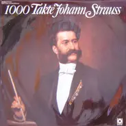 Johann Strauss Jr. - 1000 Takte Johann Strauss