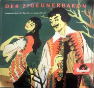 Johann Strauss Jr. - Der Zigeunerbaron (Querschnitt Durch Die Operette Von Johann Strauß)