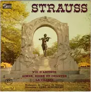 Johann Strauss Jr. - Vie D' Artiste / Aimer, Boire Et Chanter / La Chasse