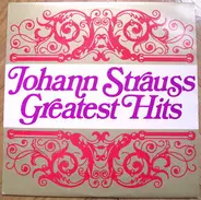 Johann Strauss Jr. - Johann Strauss Greatest Hits