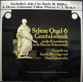 Johann Pachelbel - Seltene Orgel- & Cembalomusik Aus Der Klosterkirche Zu St.Peter Im Schwarzwald