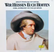 Goethe - Wir Heißen Euch Hoffen