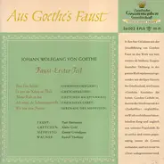 Johann Wolfgang von Goethe - Aus Goethe's Faust · Erster Teil