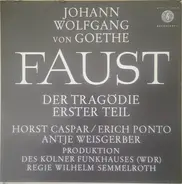 Johann Wolfgang von Goethe - Faust - Der Tragödie Erster Teil
