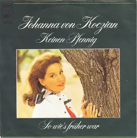 Johanna von Koczian - Keinen Pfennig / So Wie's Früher War