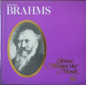 Johannes Brahms - Grosse Meister Der Musik