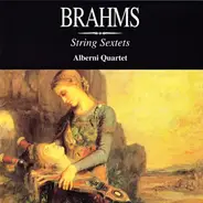 Brahms / The Alberni Quartet - String Sextets