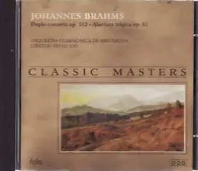 Johannes Brahms - Duplo Concerto Op. 102 - Abertura Trágica Op.81