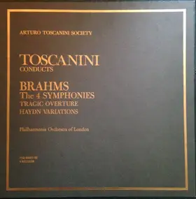 Johannes Brahms - Toscanini Conducts Brahms: The 4 Symphonies, Tragic Overture, Haydn Variations