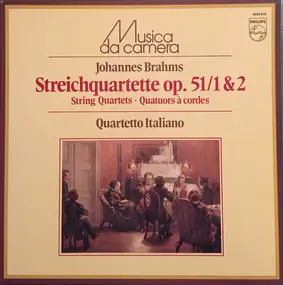 Johannes Brahms - Streichquartette Op. 51 / 1&2