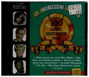 Johannes Heesters / Heinz Rühmann a.o. - 100 Unvergessene Kino-Hits - 100 Jahre Deutscher Film