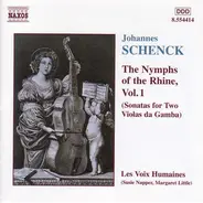 Johannes Schenck - Les Voix Humaines : Susie Napper , Margaret Little - The Nymphs Of The Rhine, Vol. 1