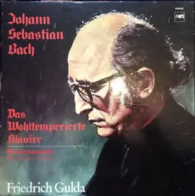 J. S. Bach - Das Wohltemperierte Klavier (Friedrich Gulda)