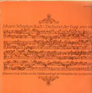 Johann Sebastian Bach , Johannes-Ernst Köhler - Die Kunst Der Fuge BWV 1080