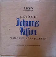 Johann Sebastian Bach - Johannes Passion - Passio Secundum Joannem